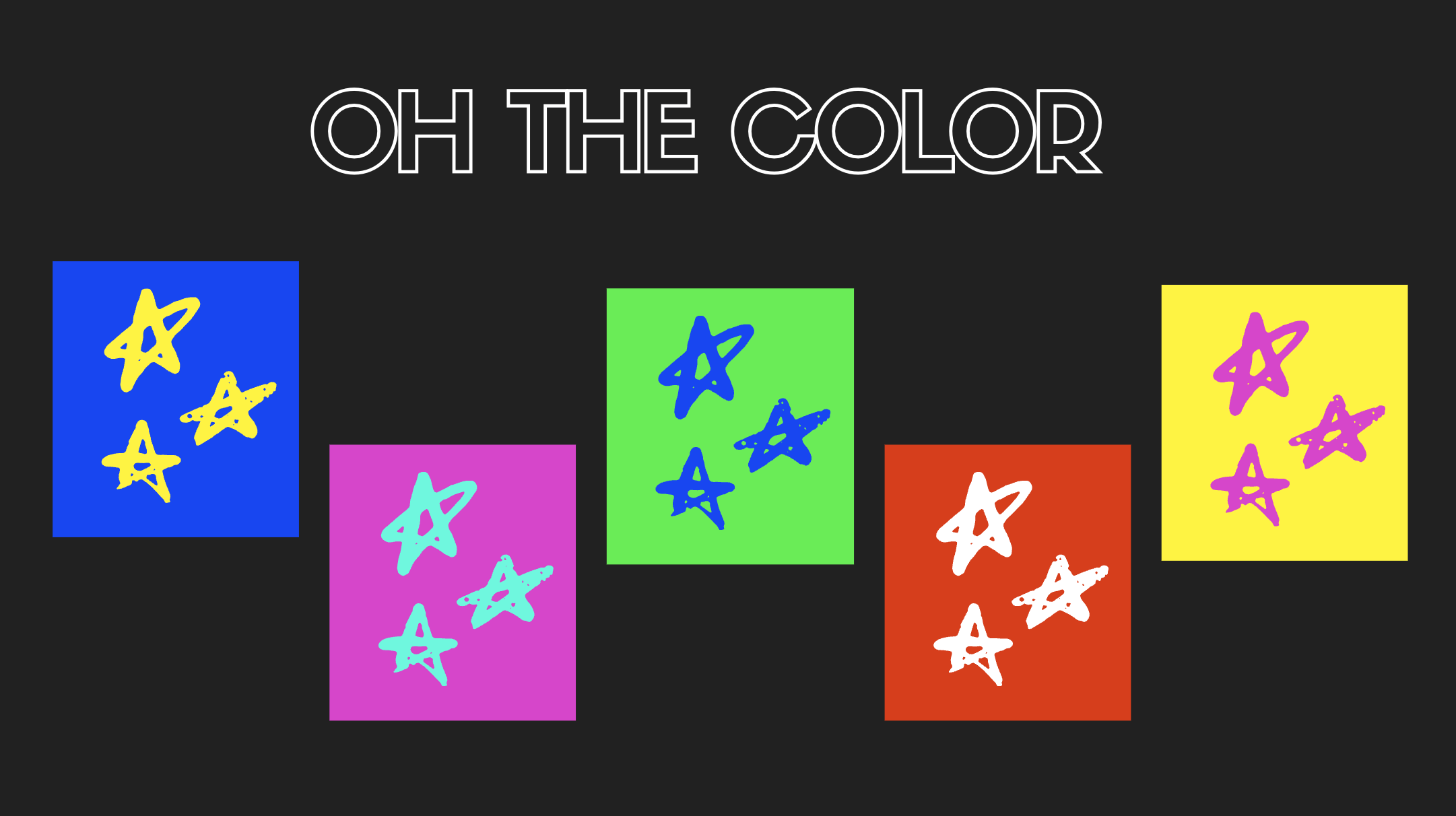 Brand color board titled OH THE COLOR: scribbled stars across blue, magenta, green, red and yellow fields