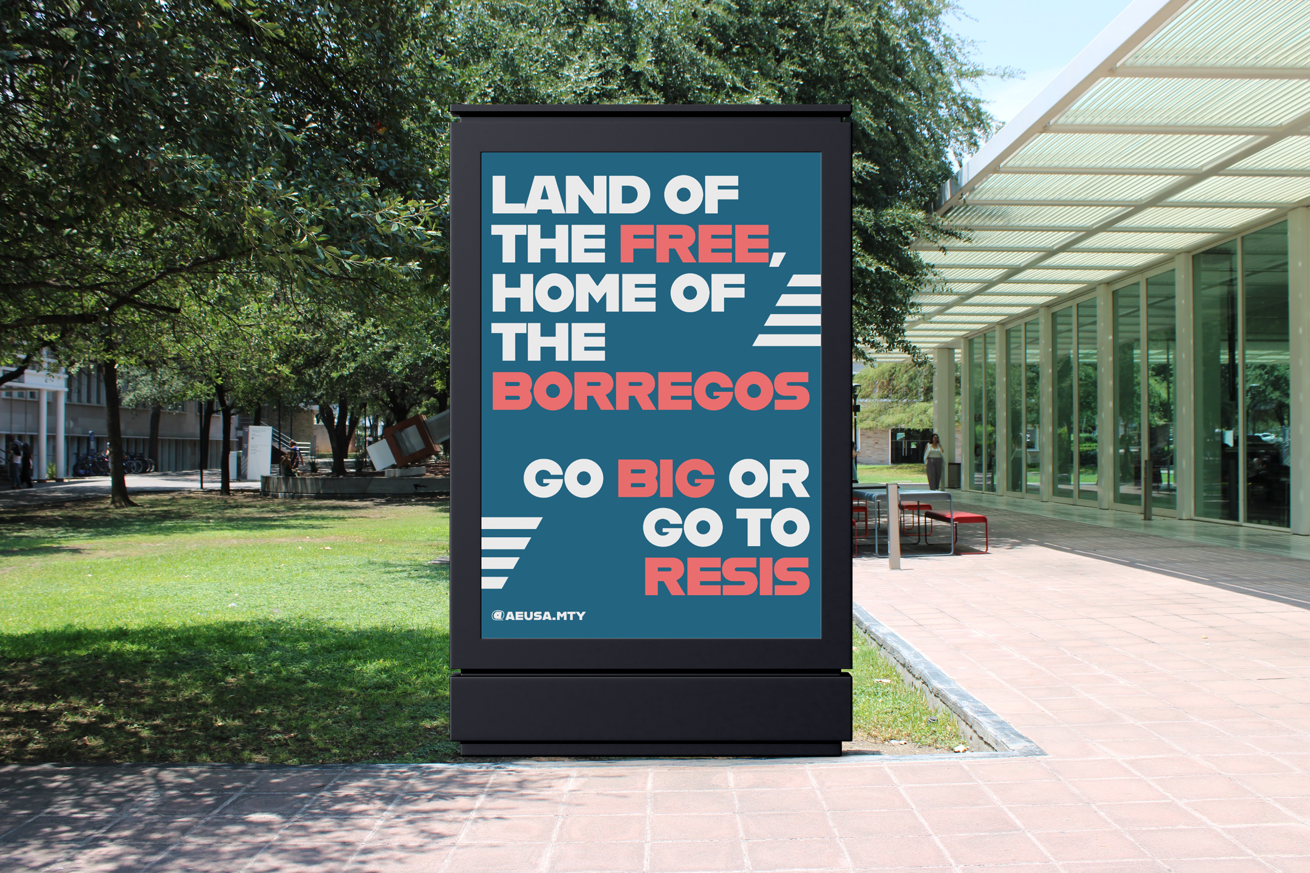 Campus digital totem reading Land of the free, home of the Borregos. Go big or go to Resis