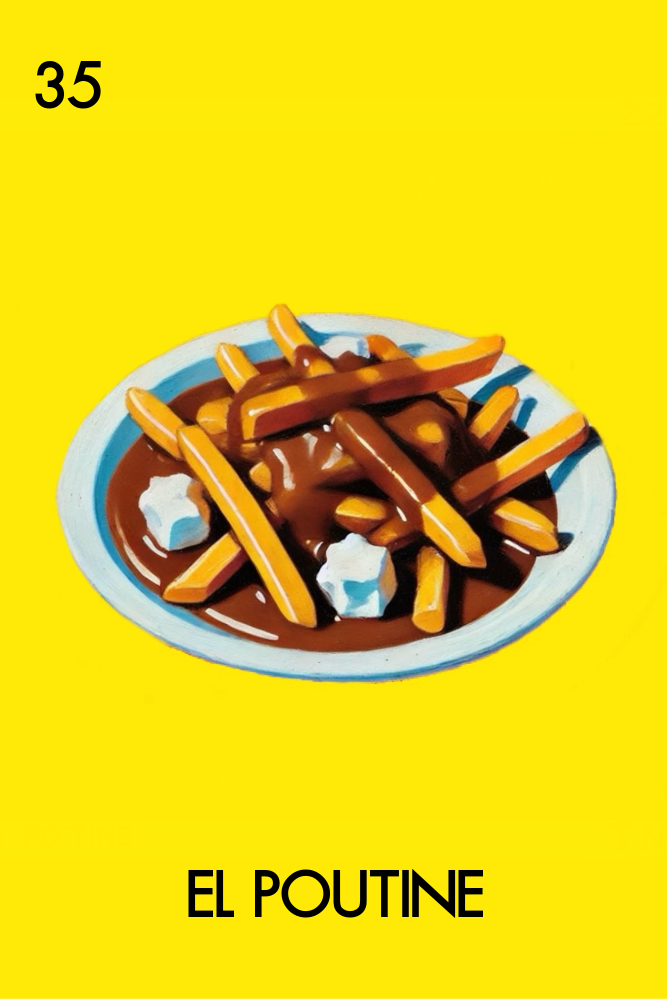 Lotería card El Poutine: a plate of fries, gravy and cheese curds on a bright yellow ground